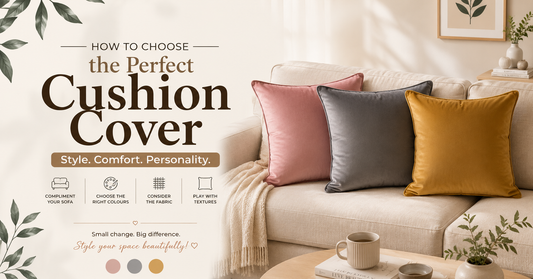 How to Choose the Perfect Cushion Cover for Your Sofa & Living Room