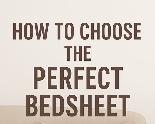 How to Choose the Perfect Bedsheet