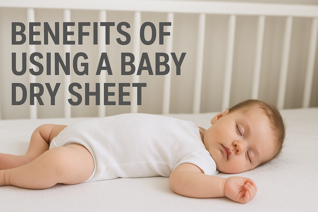 Benefits of Using a Baby Dry Sheet